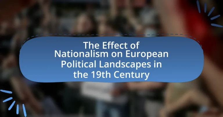 The Effect of Nationalism on European Political Landscapes in the 19th Century
