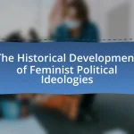 The Historical Development of Feminist Political Ideologies