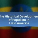 The Historical Development of Populism in Latin America