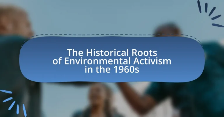 The Historical Roots of Environmental Activism in the 1960s