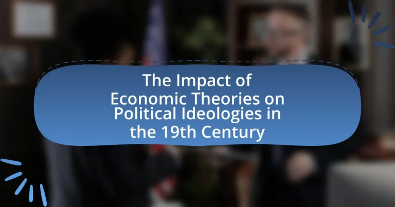 The Impact of Economic Theories on Political Ideologies in the 19th Century
