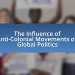 The Influence of Anti-Colonial Movements on Global Politics