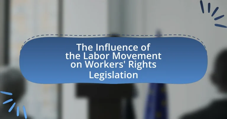 The Influence of the Labor Movement on Workers’ Rights Legislation