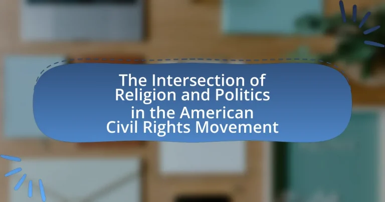 The Intersection of Religion and Politics in the American Civil Rights Movement