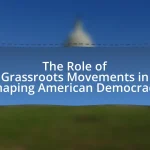 The Role of Grassroots Movements in Shaping American Democracy