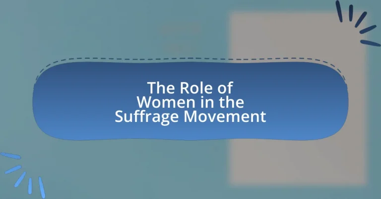 The Role of Women in the Suffrage Movement