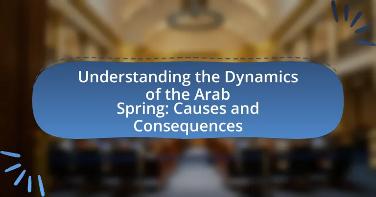 Understanding the Dynamics of the Arab Spring: Causes and Consequences