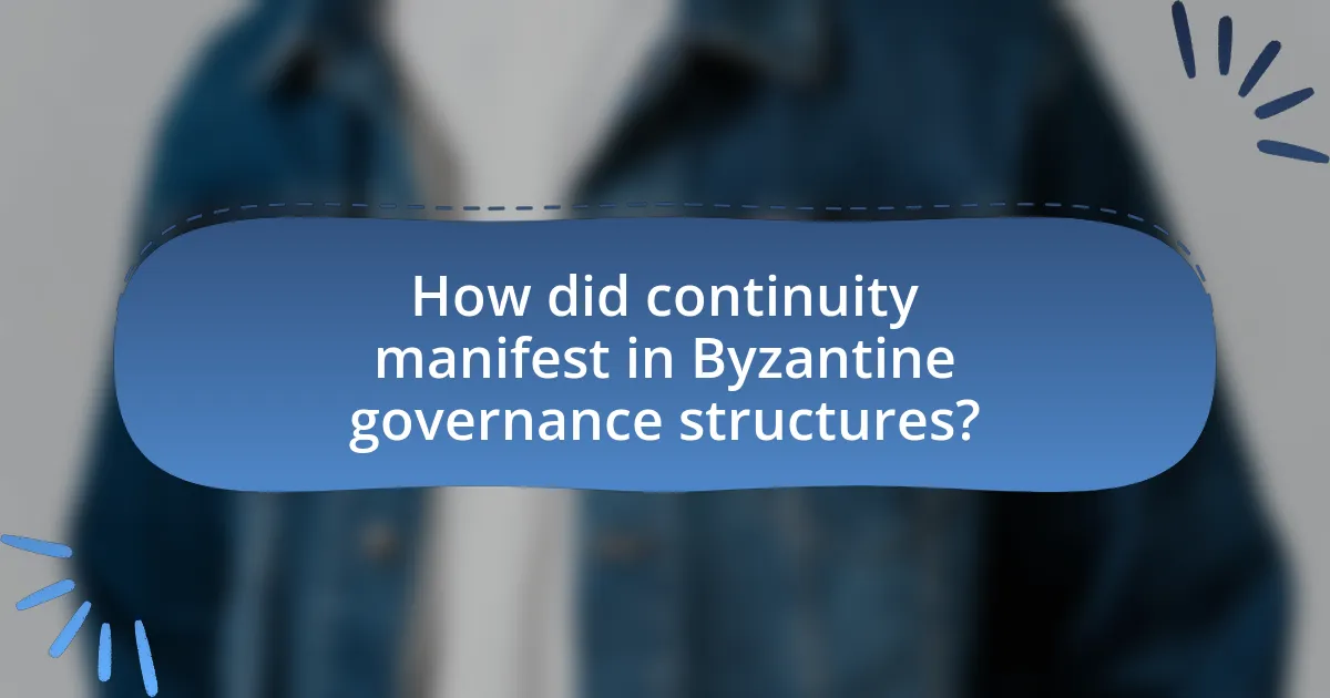 How did continuity manifest in Byzantine governance structures?