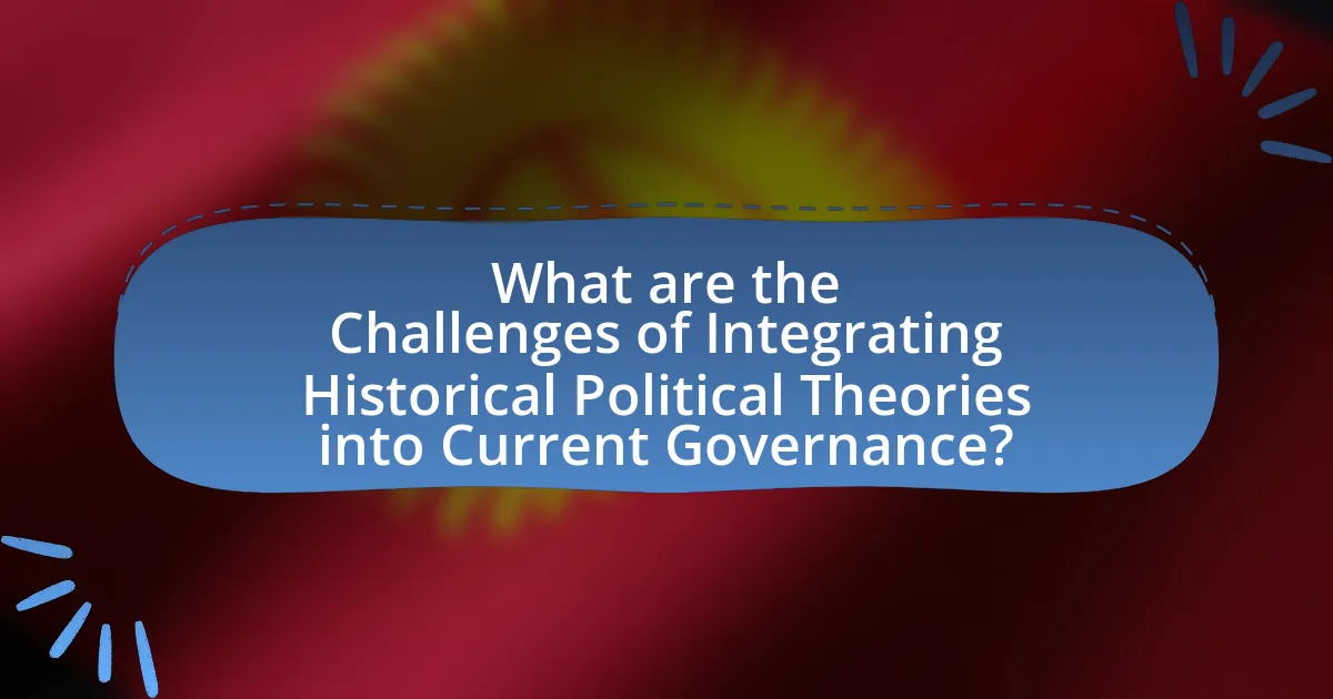 What are the Challenges of Integrating Historical Political Theories into Current Governance?